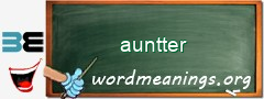 WordMeaning blackboard for auntter